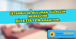 GÜZELLİK MERKEZİ DİYETİSYEN İŞ İLAN